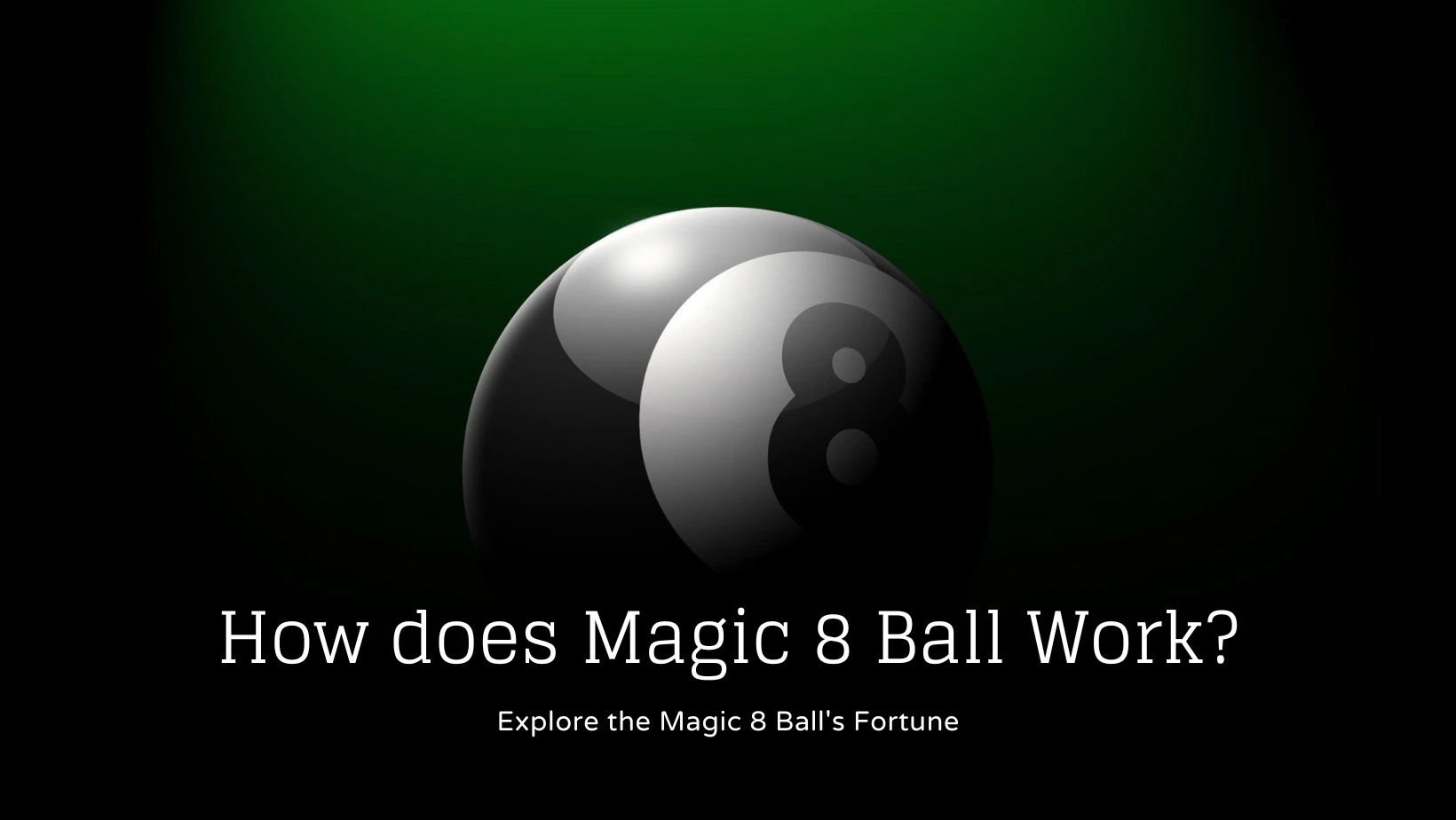 How does Magic 8 Ball Work?